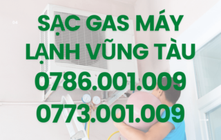 SẠC GAS MÁY LẠNH VŨNG TÀU 0786 001 009