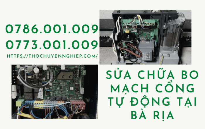 SỬA CHỮA BO MẠCH CỔNG TỰ ĐỘNG TẠI BÀ RỊA 0773 001 009