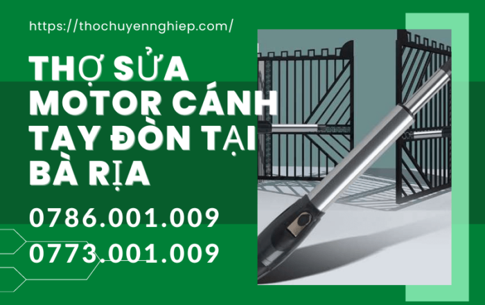 THỢ SỬA MOTOR CÁNH TAY ĐÒN TẠI BÀ RỊA 0773 001 009