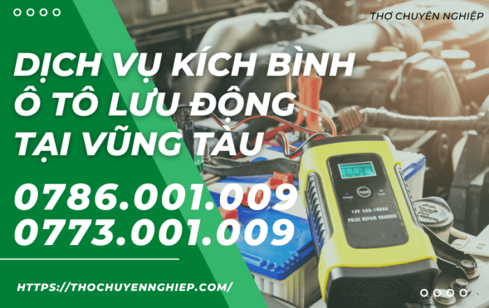 DỊCH VỤ KÍCH BÌNH Ô TÔ LƯU ĐỘNG TẠI VŨNG TÀU 0773 001 009