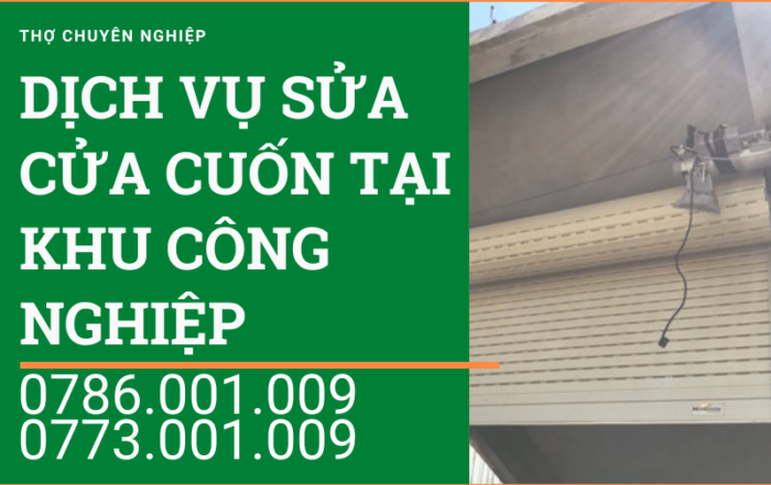 DỊCH VỤ SỬA CỬA CUỐN TẠI KHU CÔNG NGHIỆP 0773 001 009