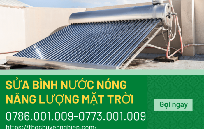 SỬA BÌNH NƯỚC NÓNG NĂNG LƯỢNG MẶT TRỜI 0786 001 009