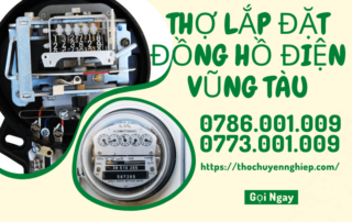 THỢ LẮP ĐẶT ĐỒNG HỒ ĐIỆN VŨNG TÀU 0773 001 009