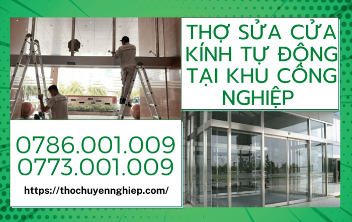 THỢ SỬA CỬA KÍNH TỰ ĐỘNG TẠI KHU CÔNG NGHIỆP 0773 001 009