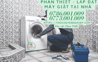 Phan Thiết - Lắp đặt máy giặt tại nhà 0786001009