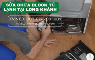 SỬA CHỮA BLOCK TỦ LẠNH TẠI LONG KHÁNH 0786 001 009