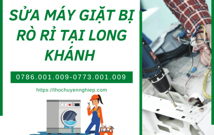 Sửa máy giặt bị rò rỉ tại Long Khánh 0786 001 009