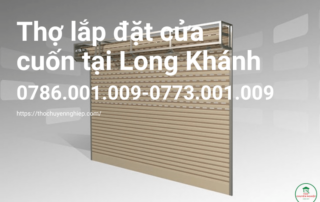 Thợ lắp đặt cửa cuốn tại Long Khánh 0786 001 009