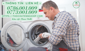 Thợ vệ sinh máy giặt tại nhà ở Phan Thiết 0786001009
