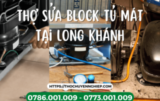 thợ sửa block tủ mát tại long khánh 0773 001 009