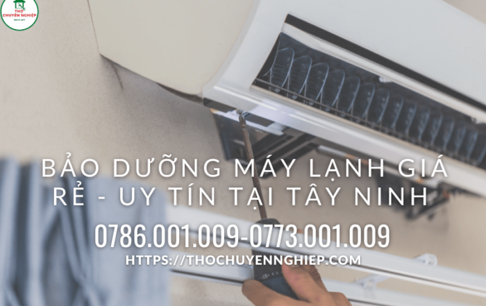 Bảo dưỡng máy lạnh giá rẻ - uy tín tại Tây Ninh 0773 001 009