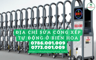 Địa chỉ sửa cổng xếp tự động ở Biên Hòa 0773001009