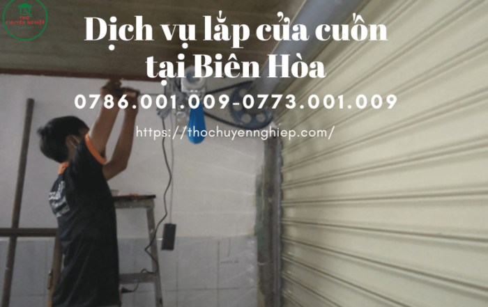 Dịch vụ lắp cửa cuốn tại Biên Hòa 0786 001 009