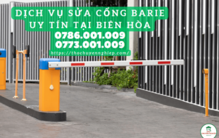 Dịch vụ sửa cổng barie uy tín tại Biên Hòa 0773 001 009