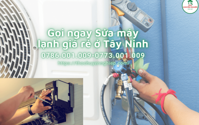 Gọi ngay 0773 001 009- Sửa máy lạnh giá rẻ ở Tây Ninh