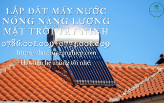 Lắp đặt máy nước nóng năng lượng mặt trời Tây Ninh 0773 001 009