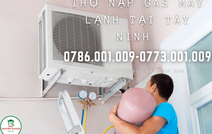Thợ nạp gas máy lạnh tại Tây Ninh 0967 420 024