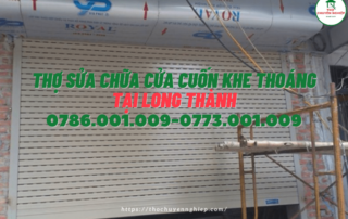 Thợ sửa chữa cửa cuốn khe thoáng tại Long Thành 0786 001 009