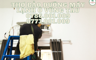 0786001009 - 0773001009 Thợ bảo dưỡng máy lạnh ở Vũng Tàu