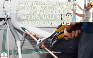 Di dời máy lạnh chuyên nghiệp giá rẻ tại Vũng Tàu 0786 001 009