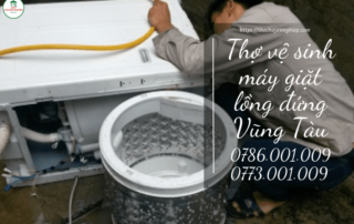 Gọi: 0786001009 - Thợ vệ sinh máy giặt lồng đứng Vũng Tàu