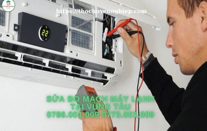 Sửa bo mạch máy lạnh tại Vũng Tàu 0773 001 009