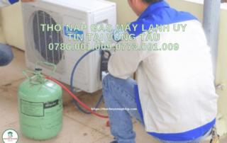 Thợ nạp gas máy lạnh tại Vũng Tàu - LH 0786001009