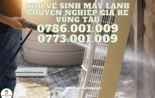 Thợ vệ sinh máy lạnh chuyên nghiệp giá rẻ Vũng Tàu 0773 001 009